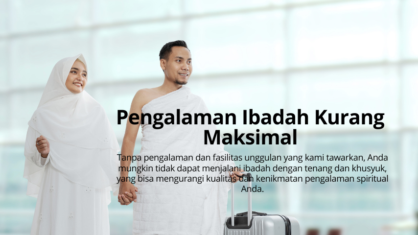Pengalaman Ibadah Kurang Maksimal